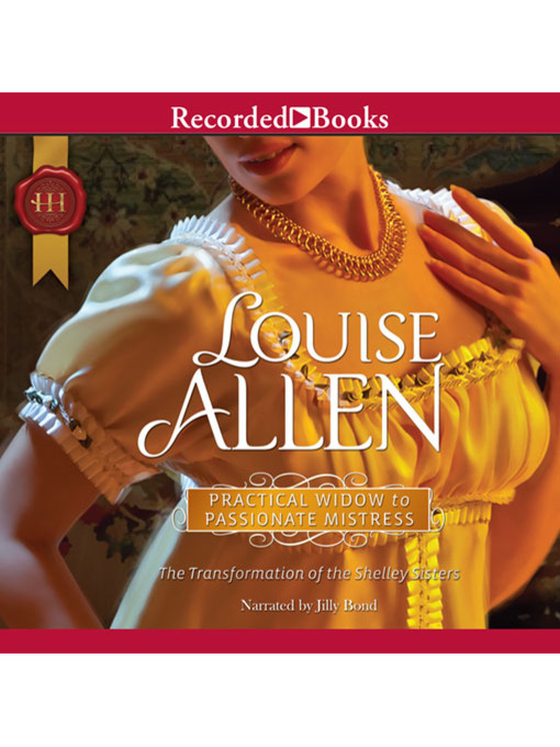 Title details for Practical Widow to Passionate Mistress by Louise Allen - Available